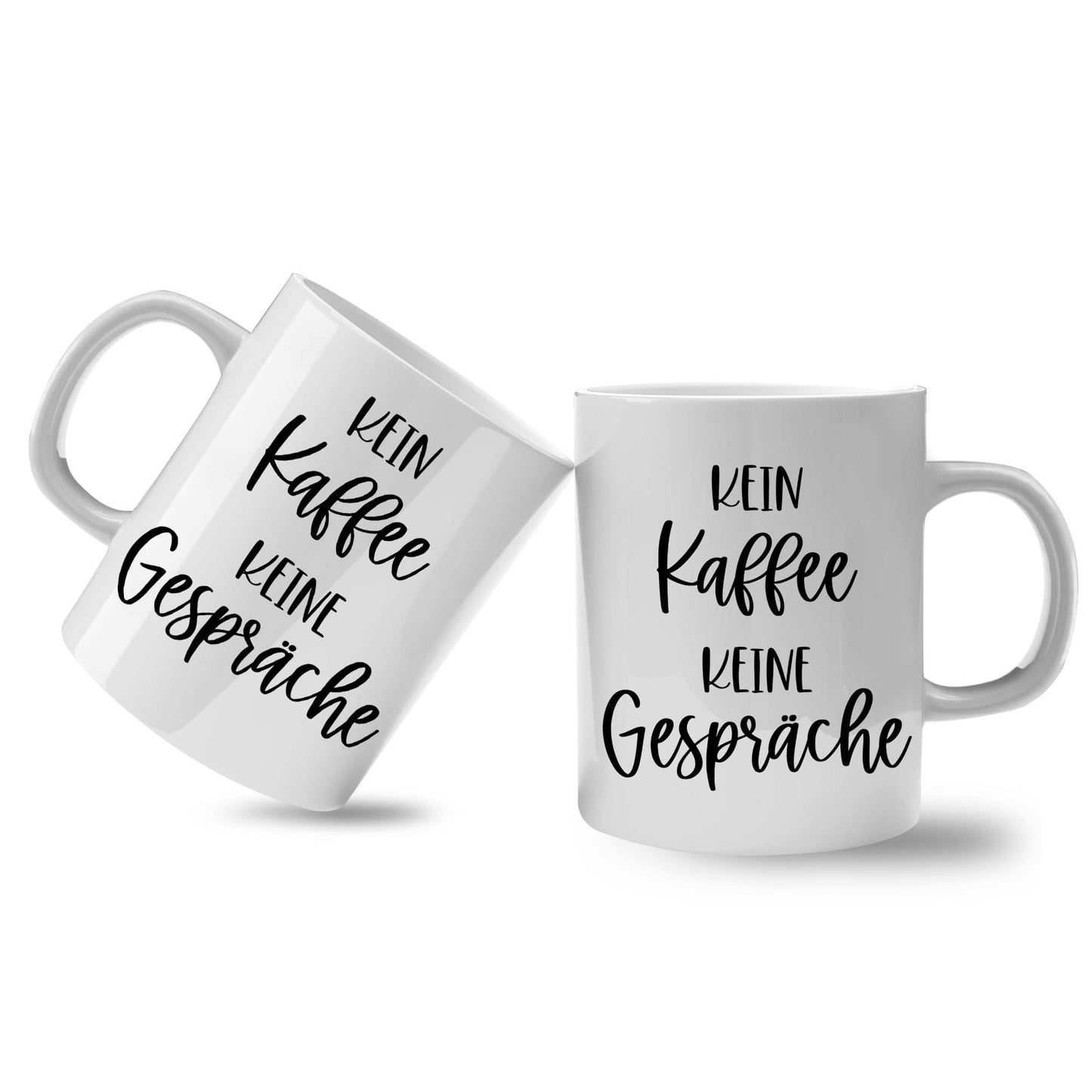 Spruchtasse - Kein Kaffee keine Gespräche