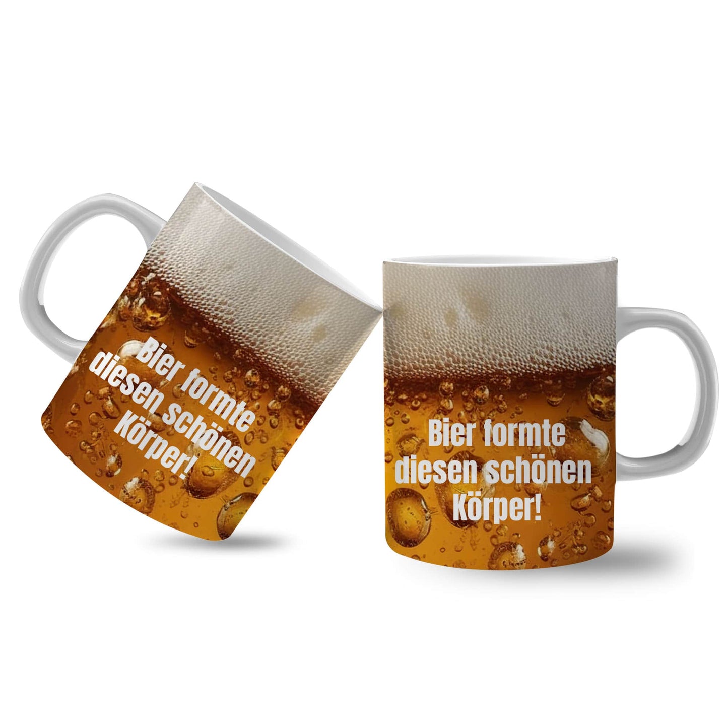 Spruchtasse - Bier formte diesen schönen Körper