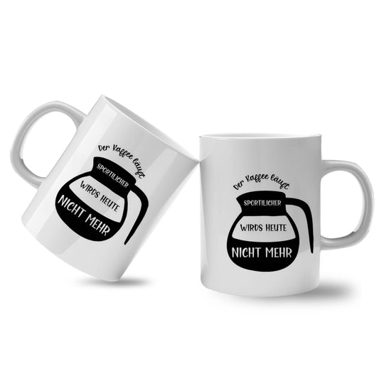 Spruchtasse - Der Kaffee läuft...