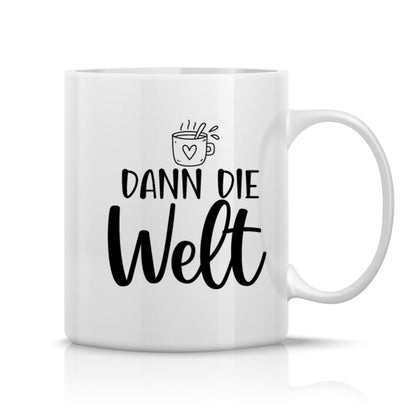 Spruchtasse - Kaffee > Rest der Welt