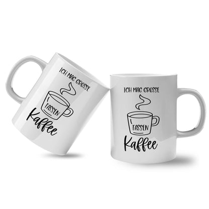Spruchtasse - Ich mag große Tassen